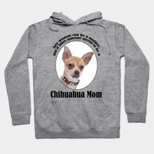 Chihuahua Mom Hoodie